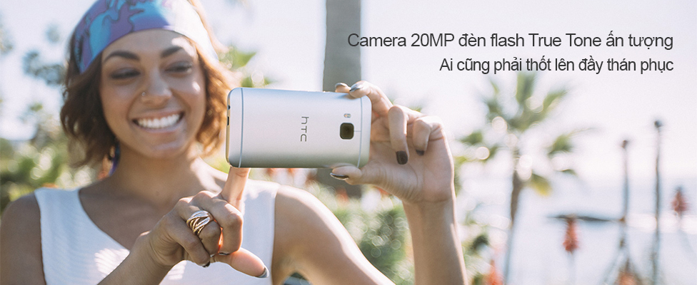 HTC One M9 Camera 20MP Đèn Flash True Tone Ấn Tượng