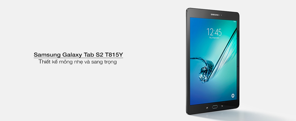 Samsung Galaxy Tab S2 9.7 inches Thiết Kế Mỏng Nhẹ và Sang Trọng 